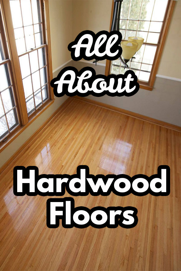 all about hardwood floors
